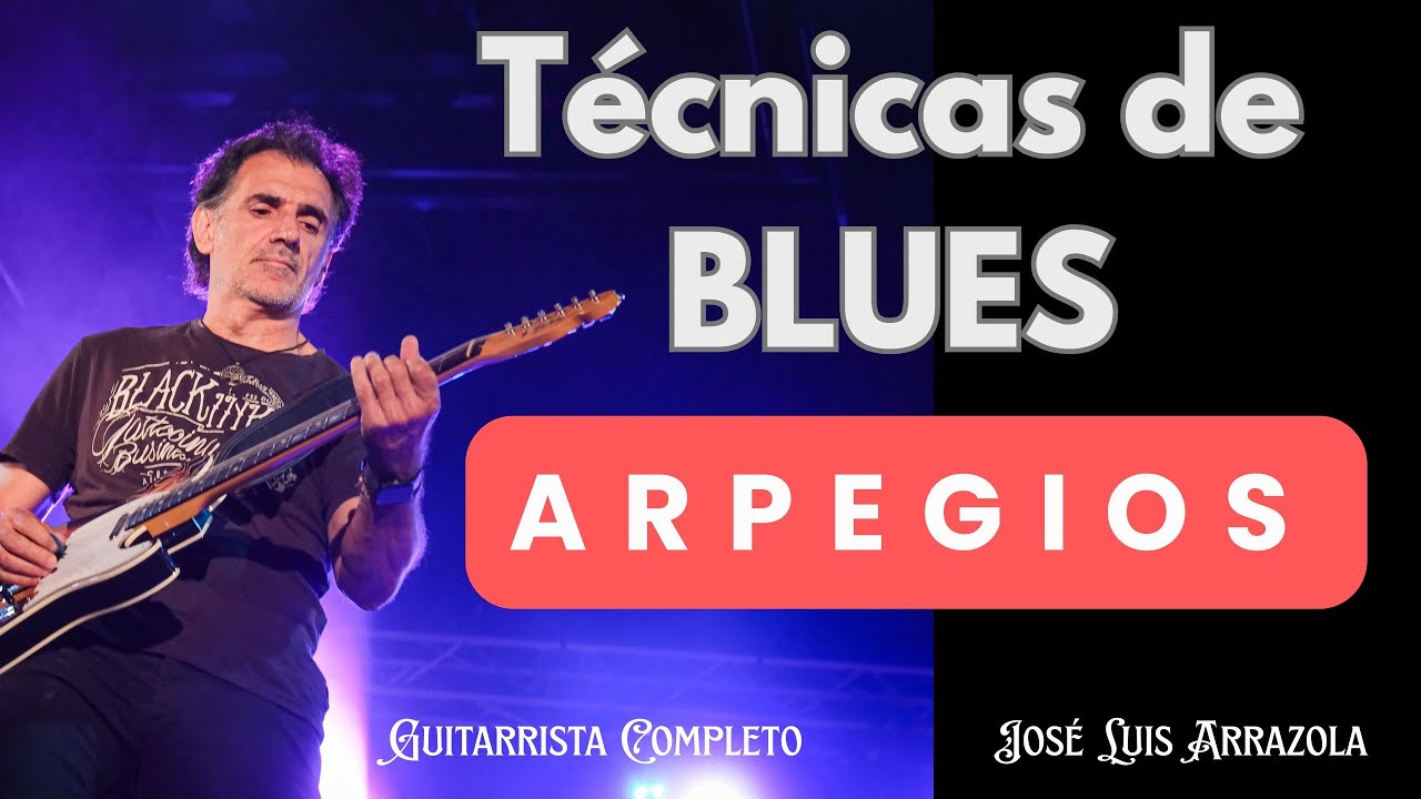 TÉCNICAS de BLUES-ARPEGIOS+PDF por José LUIS ARRAZOLA
