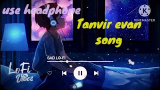 Jaane kyun | Tanvir evan | Lofi slowed+reverb | Use headphones | Best sad song|