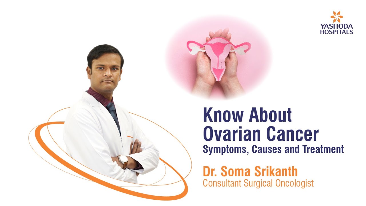 Know About Ovarian Cancer Symptoms Causes Treatment Yashoda know-about-ovarian-cancer-symptoms-causes-treatment-yashoda