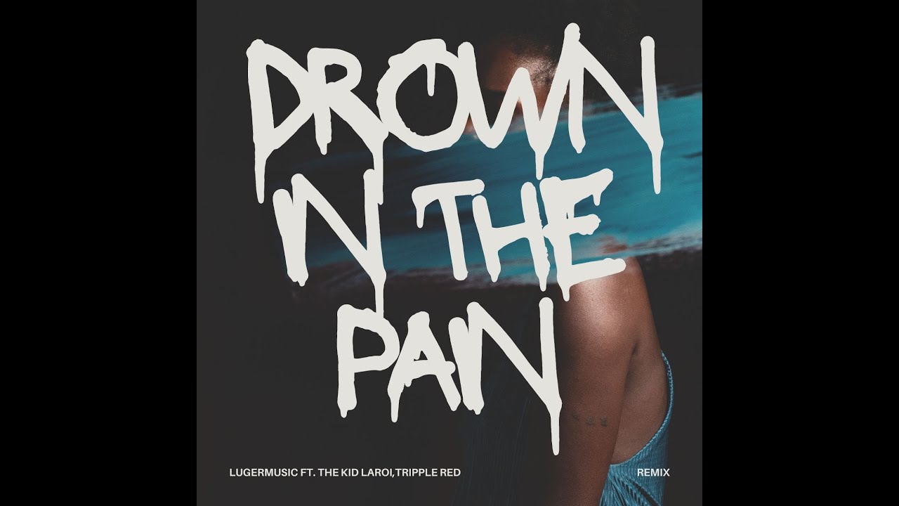 LugerMusic - Drown in the Pain ft. The Kid Laroi, Tripple red (Prod By: LugerMusic)