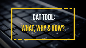CAT TOOL: What, Why and How?
