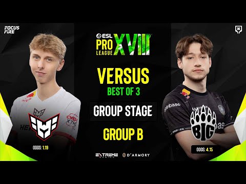 LIVE : Heroic vs BIG [BO3] | GROUP B DAY 2 | ESL Pro League S18 [ENG/FIL]