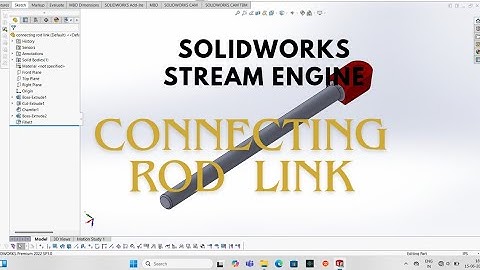 How to Model a connecting rod linkfor Steam Engine in SolidWorks | Step-by-Step CAD Tutorial