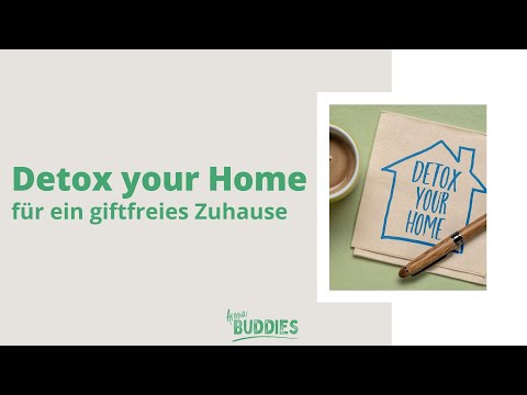 Detox your Home - für ein giftfreies Zuhause