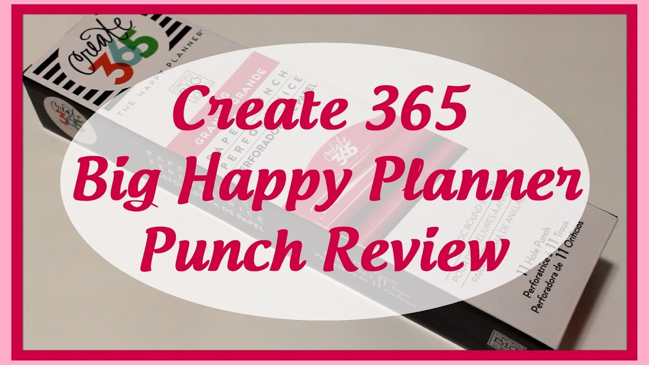 Create 365 BIG HAPPY PLANNER PUNCH Review