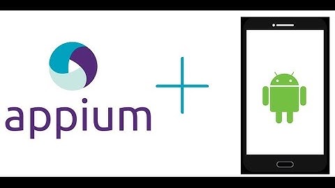 Android App Automation using Appium