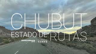 ESTADO DE RUTAS DE CHUBUT • 18 de JULIO 🛣