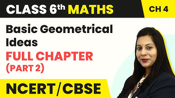 Basic Geometrical Ideas Full Chapter (Part 2) | Maths Class 6 Chapter 4 | CBSE 2024-25