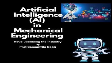Artificial Intelligence in Mechanical Engineering field | Revolutionizing the Industry