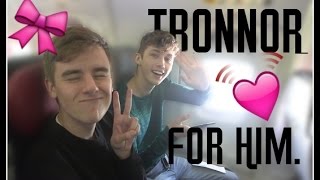 for him. // tronnor
