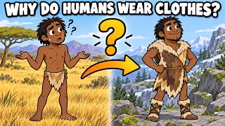 Details Why Do Humans Wear Clothes The Strange Story of Clothing Update