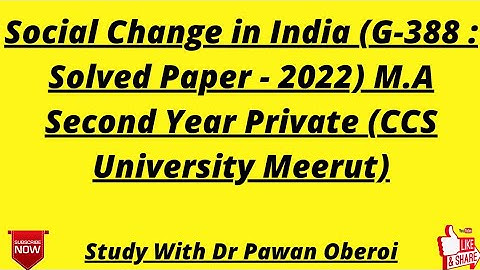 Social Change in India (G-388 : Solved Paper - 2022) M.A Second Year Private (CCS University Meerut)