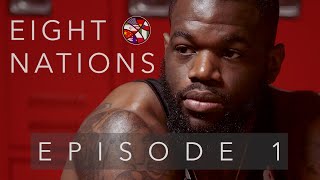 EIGHT NATIONS: Episode 1
