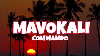 MAVOKALI - COMMANDO ( LYRICS )🎵