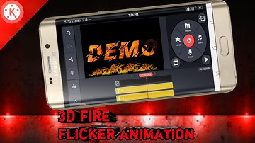 Advanced fire text flicker effect in kinemaster || 2020 ||