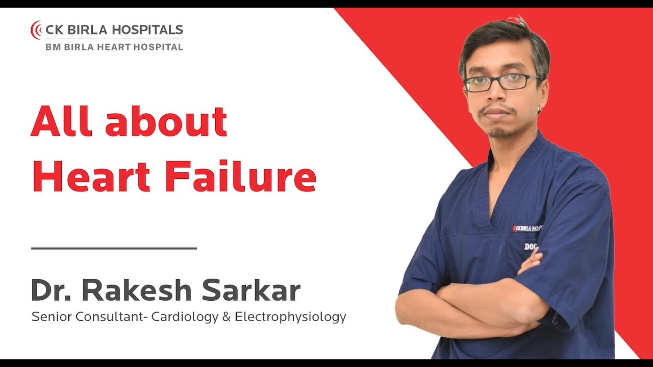 all-about-heart-failure-dr-rakesh-sarkar-bm-birla-heart-hospital