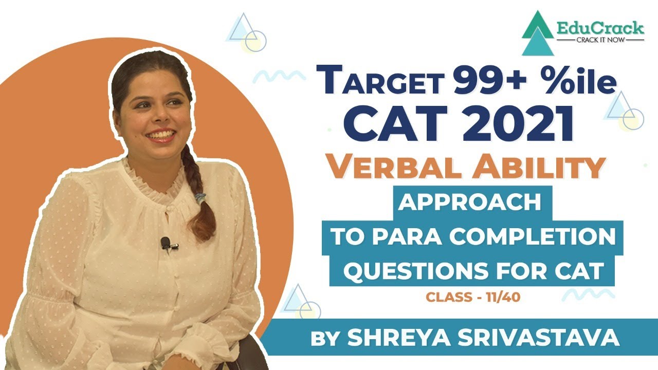 VARC for CAT 2021 | How to tackle Para Completion Questions | Master CAT in 40 classes | Class 11/40