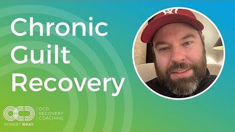 Chronic Guilt Recovery