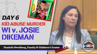 14 - WI v. Josie Dikeman - Kid Abuse Murder - Danielle Swedberg, Family & Children’s Center (Recall)