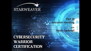 CyberWarrior Certification   Part 6  Intrusion Analysis May 17, 2017