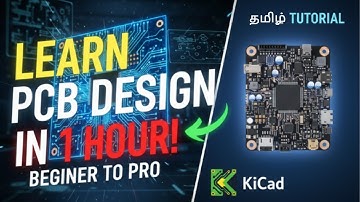 Learn PCB Design with KiCad in just 1 Hour – Complete Guide | Beginner to PRO | Tamil