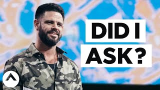 Did I Ask? | Pastor Steven Furtick | Elevation Church