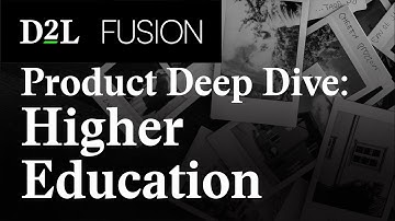 Product Deep Dive: Higher Education