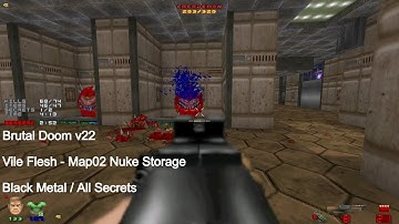Brutal Doom v22 - Vile Flesh Map02 Nuke Storage (All Secrets)