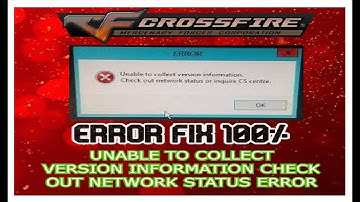 CROSSFIRE PH FIX ERROR UNABLE TO COLLECT VERSION INFORMATION CHECK OUT NETWORK 2022