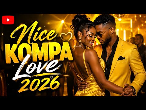 💘 Best Haitian Kompa Love Mix 2026 🇭🇹 | Nonstop Romantic Vibes & Sweet Memories