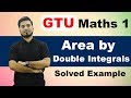 Area by Double Integrals |  Solved Example |  GTU Maths 1 | Well Academy