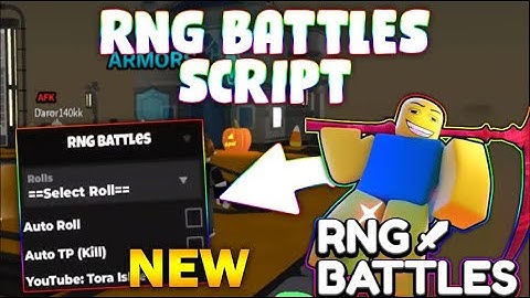 *NEW* RNG Battles Script (PASTEBIN 2024) (AUTOFARM, AUTO ROLL , AUTO TP KILL, ROLLS)