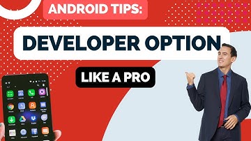 Developer Options Android Use and Enable