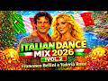 Francesco Bellini Valeria Rossi Italian Dance Mix 2026 Vol 2 New Italo Disco 2026