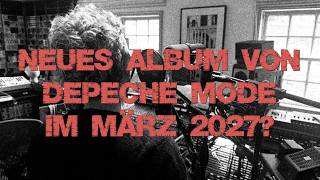 Neues Album von Depeche Mode im März 2027?