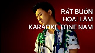 「KARAOKE/BEAT」Rất Buồn - Hoài Lâm | TONE NAM