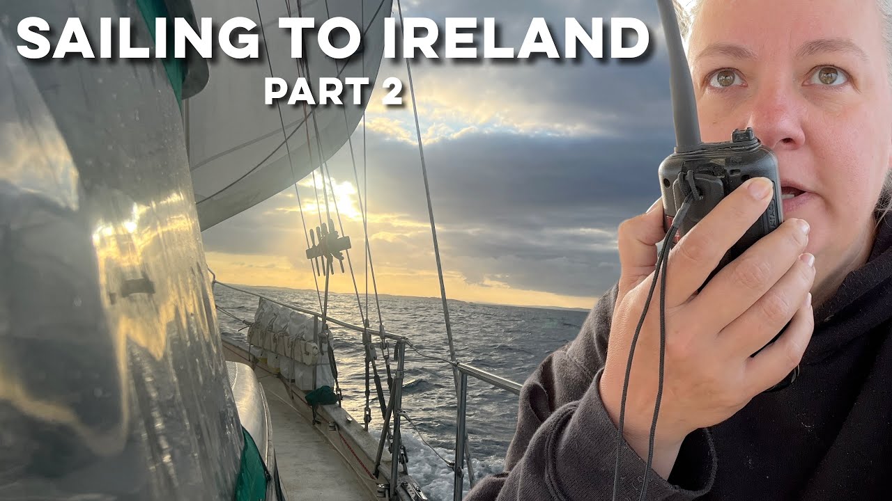 Sailing from Scotland to Ireland: Part 2 | DrakeParagon Sailing