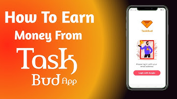 How To Earn Money From Task Bud App