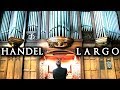 HANDEL - LARGO - ORGAN OF ALBION CHURCH - JONATHAN SCOTT