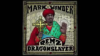 Mark Wonder | Level With The Idrens | Remz Of The Dragon Slayer