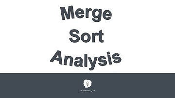 Merge Sort Analysis and Pseudocode