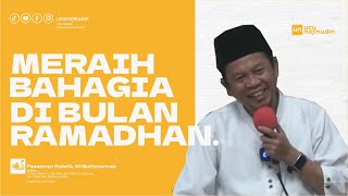 Ustadz Ucu Najmudin M.Pd | Meraih 4 Kebahagiaan Di Bulan Ramadhan