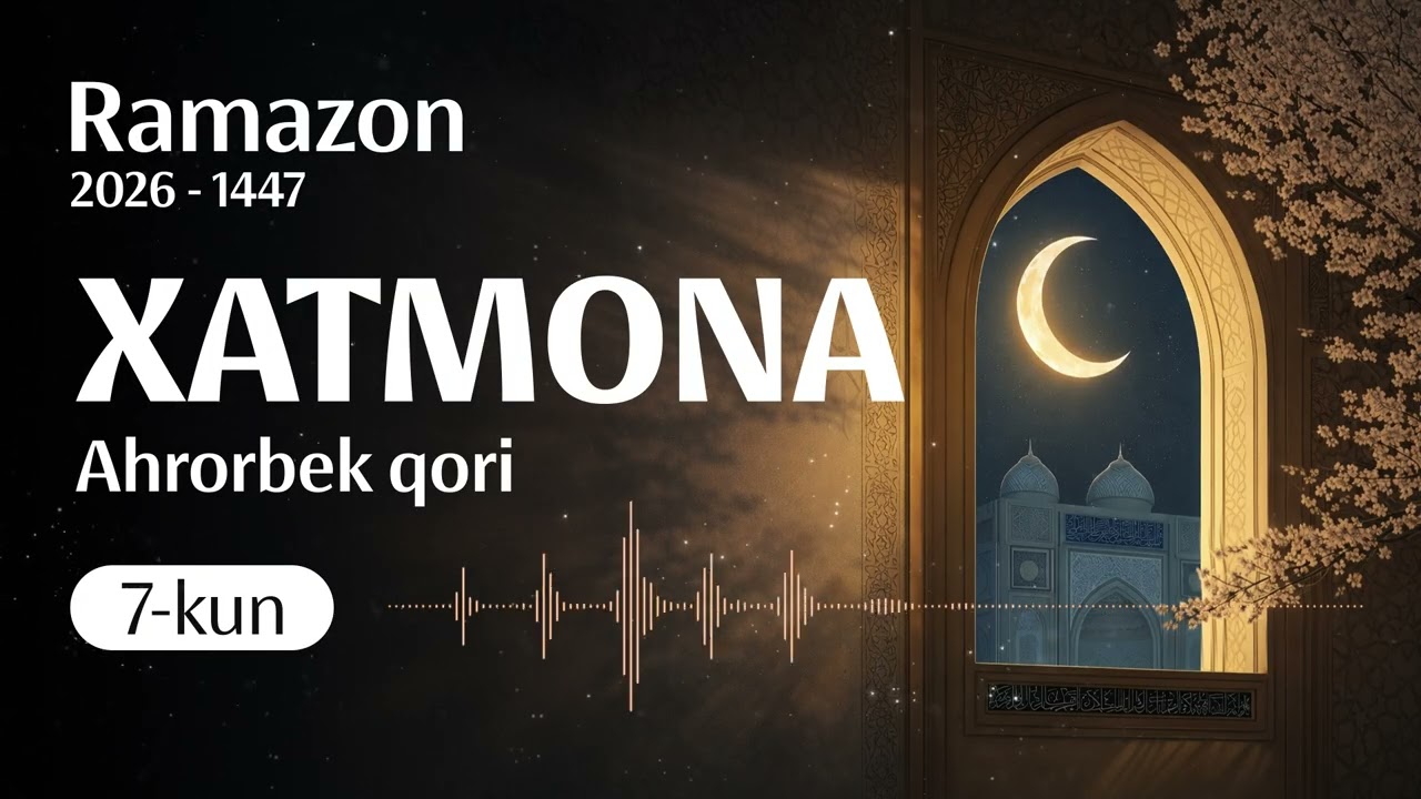 Ramazon 2026 |  7-kun