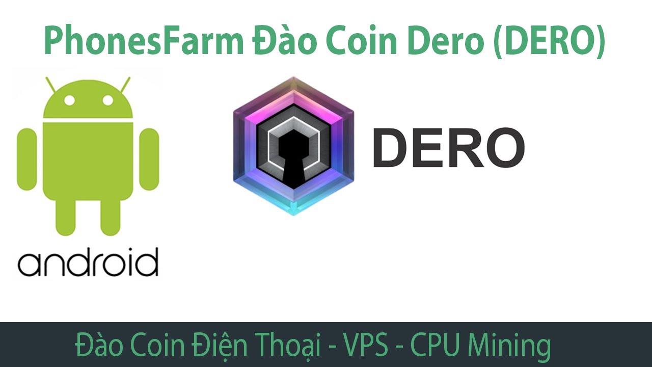Setup Phonesfarm điện thoại Android đào coin Dero (DERO) - Userland ...