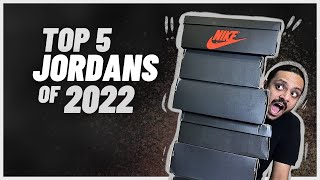 Top 5 Jordans of 2022