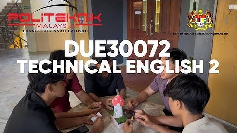 DUE30072 TECHNICAL ENGLISH 2 ASSIGNMENT SCENARIO 1