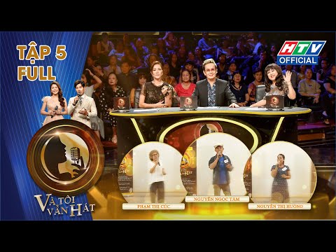 VÀ TÔI VẪN HÁT | VTVH TẬP 5 FULL | 12/11/2020