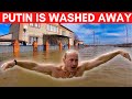Putin washed away  russians are left behind as catastrophic flooding intensifies