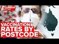 COVID-19 vaccination rates by suburb | A Current Affair