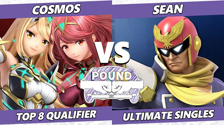 Pound 2022 Top 8 Qualifier - Cosmos (Pyra Mythra) ...